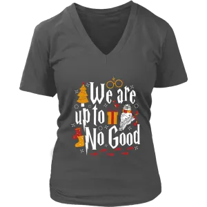 "We Are Up To No Good " V-neck Tshirt